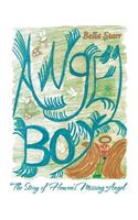 Angel Boy: The Story of Heaven's Missing Angel(English)