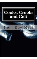 Cooks, Crooks and Colt