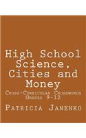 High School Science, Cities and Money