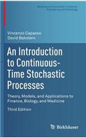 An Introduction to Continuous-Time Stochastic Processes: Theory, Models, and Applications to Finance, Biology, and Medicine