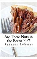 Are There Nuts in the Pecan Pie?