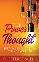 The Power of A Thought: Just One Thought Can Change Your Life(English)