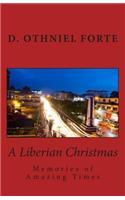 A Liberian Christmas: Memories of Amazing Times