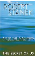 After the Machines. Episode Five: Refuge: (English)