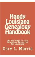 Handy Louisiana Genealogy Handbook