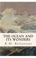 The Ocean and its Wonders