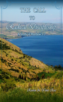 Call to Radical Discipleship: A Study of Matthew 5-7