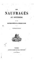 Les naufragés au Spitzberg, ou, Les salutaires effets de la confiance en Dieu