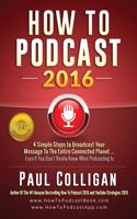 How to Podcast 2016