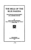 The Bells of the Blue Pagoda, The Strange Enchantment of a Chinese Doctor
