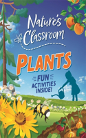 Nature's Classroom: Plants: (Nature's Classroom)