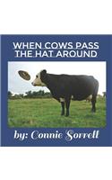 When Cows Pass the Hat Around