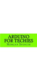 Arduino for Techies