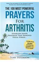 Prayer the 100 Most Powerful Prayers for Arthritis 2 Amazing Books Included to Pray for Retirement & Men: Establish Inner Dialogue That Removes Focal Stress: (English)