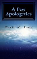 A Few Apologetics