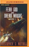 Fear God and Dread Naught