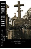 La Reminiscence Du Mal: Volume 3 (Hantée)