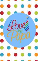 I Love My Papa