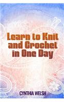 Learn to Knit and Crochet in One Day