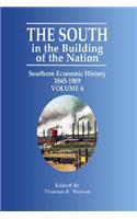 South in the Building of the Nation, The: Southern Economic History 1865-1909