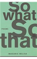 So What So That