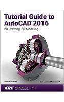 Tutorial Guide to AutoCAD 2016