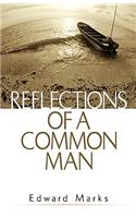 Reflections of a Common Man