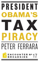 President Obama's Tax Piracy: Custer, Pickett and the Goats of West Point(Encounter Broadsides)