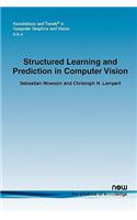 Structured Learning and Prediction in Computer Vision