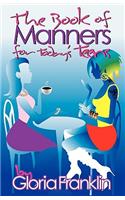 The Book of Manners for Today's Teens