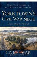 Yorktown's Civil War Siege