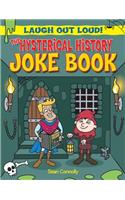 The Hysterical History Joke Book: (Laugh Out Loud)