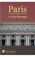Paris, a Concise Musical History: (Series in Music)