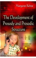 Development of Prosody & Prosodic Structure