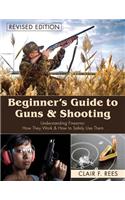 Beginner's Guide to Guns & Shooting