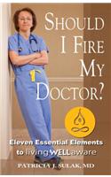 Should I Fire My Doctor?