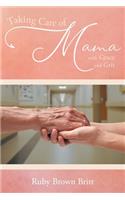 Taking Care of Mama