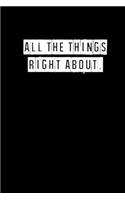 All The Things I Was Right About - 6 x 9 Inches (Funny Perfect Gag Gift, Organizer, Notes, Goals & To Do Lists)