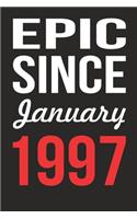 Epic Since January 1997 Journal keepsake Gift, a birthday journal to remember dates: Blank Lined Notebook / Journal Birthday Gift For Men, Women, Friends, Students, Colleagues, Coworkers and Boss. 120 Ruled Pages, 6x9, Soft Cover, Ma