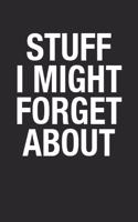 Stuff I Might Forget About