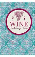 Wine Making Log: (38 Wine Making Log)