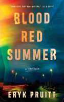 Blood Red Summer: A Thriller