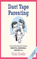Duct Tape Parenting Lib/E