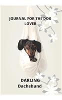 Journal for the Dog Lover: Darling Dachshund: Track and Note Down Your Thoughts and Ideas with This Beautiful Doggy Inspired Notebook/Journal/Composition/Diary/Planner