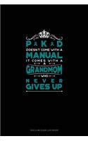 PKD Doesn't Come With A Manual It Comes With A Grandmom Who Never Gives Up: Gas & Mileage Log Book(572 Gas & Mileage Log Book)