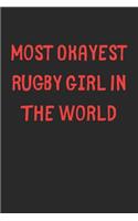 Most Okayest Rugby Girl In The World: Lined Journal, 120 Pages, 6 x 9, Funny Rugby Gift Idea, Black Matte Finish (Most Okayest Rugby Girl In The World Journal)