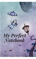 My Perfect Notebook: Journal School Notebook Sketchbook perfect for Drawing Writing and Painting; 110 Blank Pages