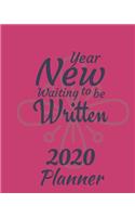 New Year Waiting To Be Written: 2020 Weekly and Monthly Planner: Jan 1, 2020 to Dec 31, 2020 with Well Thought Out Interior. Suitable as Gift, Present for Adults and Teenagers