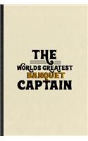 The World Greatest Banquet Captain