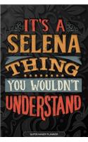 Its A Selena Thing You Wouldnt Understand